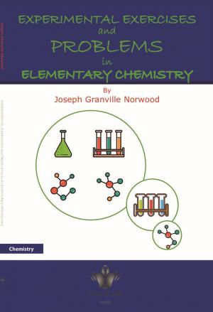 Experimental Exercises and Problems in Elementary Chemistry